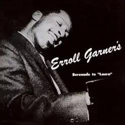 Serenade To "Laura" - Erroll Garner