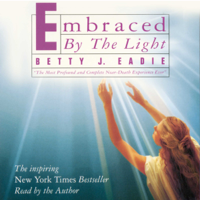Betty J. Eadie - Embraced by the Light (Abridged) artwork