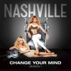 Change Your Mind (feat. Clare Bowen & Sam Palladio) - Single artwork
