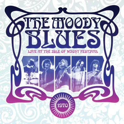 Live at the Isle of Wight Festival 1970 - The Moody Blues