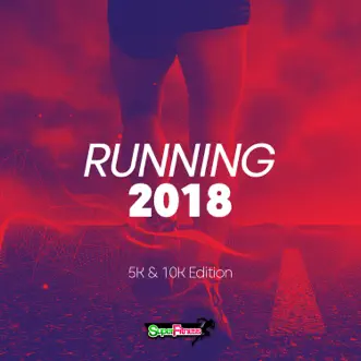 Running 2018 (5K & 10K Edition) by Various Artists album reviews, ratings, credits