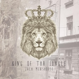 King Of Tha Jungle By Zach Menshouse On Apple Music