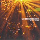 Saba - Where Ideas Sing (feat. Daoud)