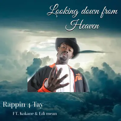 Looking Down from Heaven (feat. Kokane & Edi Mean) - Single - Rappin' 4-Tay