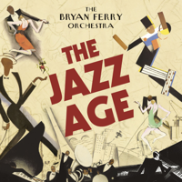 The Bryan Ferry Orchestra - The Jazz Age artwork