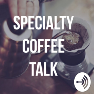 Specialty Coffee Talk podcast