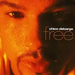 Free - Chico DeBarge Free - Chico DeBarge