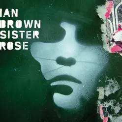 Sister Rose ( Remix) - Single - Ian Brown