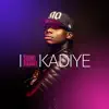 I Kadiye song lyrics