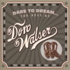 Dare to Dream: The Best of Don Walser