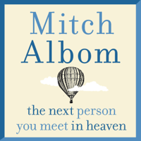 Mitch Albom - The Next Person You Meet in Heaven (Unabridged) artwork