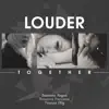 Louder Together - Single album lyrics, reviews, download
