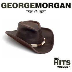His Hits Volume 1 & Volume 2 - George Morgan