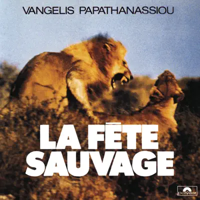 La fête sauvage - Vangelis