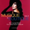 Musique & Boutique, Vol. 2 (Airy Lounge Music for Dress Room Pleasure)