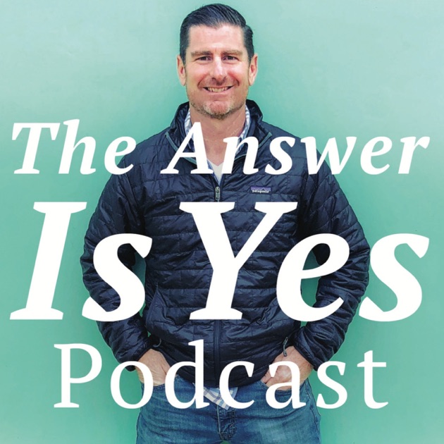 Image result for the answer is yes podcast