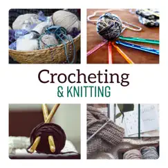 Crocheting & Knitting – Stress Relief, Creativity, Peace of Mind, Inspirations, Liquid Serenity, Relaxation Time by Hypnotic Therapy Music Consort album reviews, ratings, credits