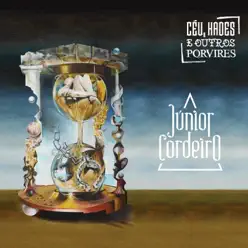 Céu, Hades e Outros Porvires - Júnior Cordeiro Céu, Hades e Outros Porvires - Júnior Cordeiro