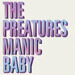 Manic Baby - Single - The Preatures