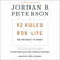 Jordan B. Peterson - 12 Rules for Life: An Antidote to Chaos (Unabridged)