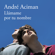 André Aciman - Llámame por tu nombre