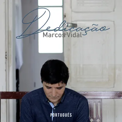 Dedicação - Marcos Vidal