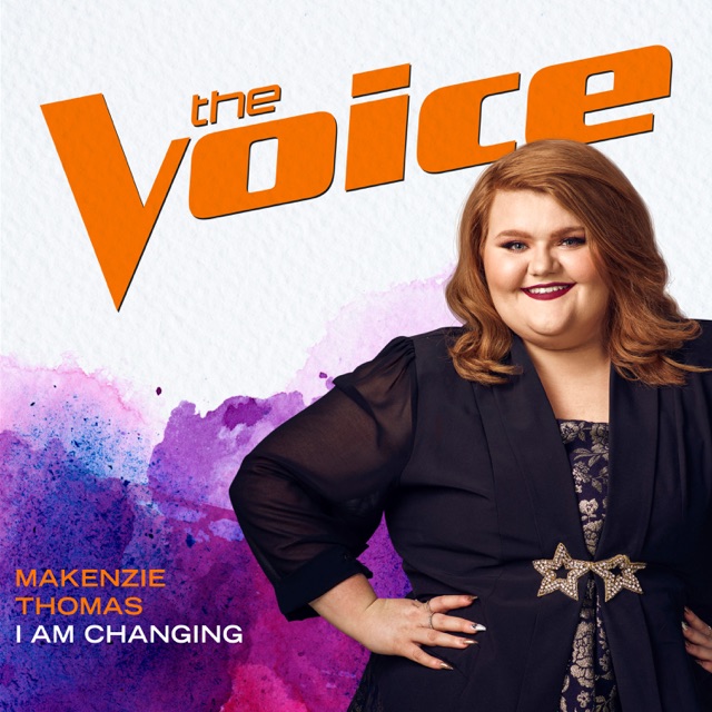 MaKenzie Thomas I Am Changing (The Voice Performance) - Single Album Cover