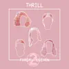 Thrill - Single album lyrics, reviews, download