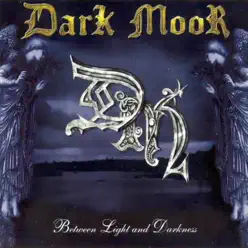 Between Light And Darkness - Dark Moor
