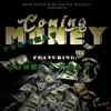 Coming for That Money (feat. Rebel & Sean C) - Single album lyrics, reviews, download
