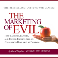 David Kupelian - The Marketing of Evil: How Radicals, Elitists and Pseudo-experts Sell Us Corruption Disguised As Freedom artwork