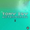 Astronomia by Tony Igy iTunes Track 1
