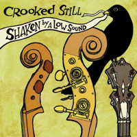 Crooked Still - Shaken By a Low Sound artwork
