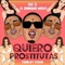 Quiero Prostitutas - Ele a el Dominio lyrics