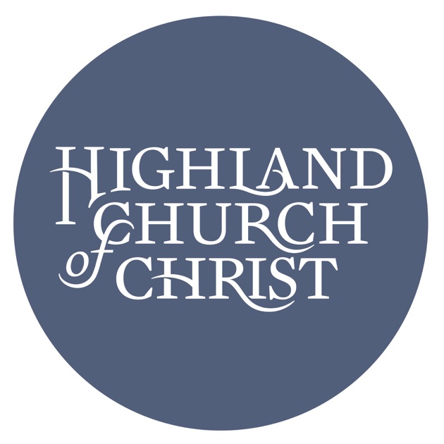 Highland Church of Christ by Highland Church of Christ on Apple Podcasts