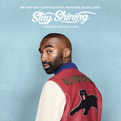 Riky Rick - Stay Shining (feat. Cassper Nyovest, Professor, Major League & Ali Keys)