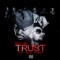 Trust (feat. David Correy) - Killa Cal lyrics