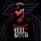 Feel Good - Roystar Soundsick lyrics