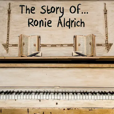 The Story of... Ronnie Aldrich - Ronnie Aldrich