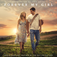 Various Artists - Forever My Girl (Music From and Inspired By the Motion Picture) artwork