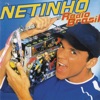 Netinho - Indecisão