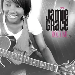 Hold Me - - EP - Jamie Grace