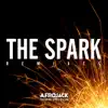 The Spark (Remixes) [feat. Spree Wilson] - EP album lyrics, reviews, download