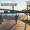 Elastic Heart (Acoustic) - East Love lyrics