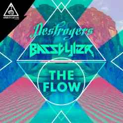 The Flow - Single - Destroyers The Flow - Single - Destroyers
