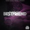 Bestfriend - Dc Babydraco lyrics