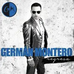 Regresa - German Montero