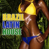 Brazil Latin House: Summer Hits, Latin Fiesta Opening, Hot Rhythms Fever, Brazil Beats del Mar, Tropical Latin Chill Music artwork