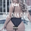 HWM - Hoe Dan Ook