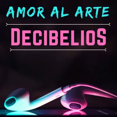 Amor Al Arte - EP - Decibelios